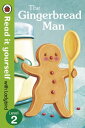 The Gingerbread Man - Read It Yourself with Ladybird Level 2【電子書籍】 Ladybird