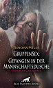 GruppenSex: Gefangen in der Mannschaftsdusche Erotische Geschichte Hier ist die ganze Frau gefordert ...【電子書籍】 Simona Wiles