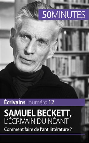 Samuel Beckett, l'écrivain du néant
