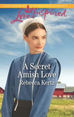 A Secret Amish Love (Women of Lancaster County, Book 1) (Mills & Boon Love Inspired)