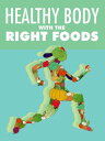 ŷKoboŻҽҥȥ㤨Healthy Body with The Right FoodsŻҽҡ[ Anonymous ]פβǤʤ99ߤˤʤޤ