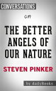 The Better Angels of Our Nature: By Steven Pinker Conversation Starters【電子書籍】 dailyBooks