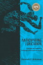 Anticipating Education Concepts for Imagining Pe