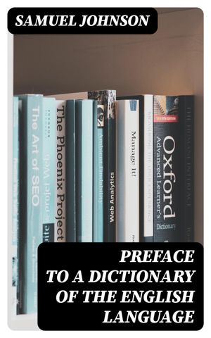 ŷKoboŻҽҥȥ㤨Preface to a Dictionary of the English LanguageŻҽҡ[ Samuel Johnson ]פβǤʤ150ߤˤʤޤ