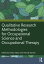 Qualitative Research Methodologies for Occupational Science and Occupational Therapy