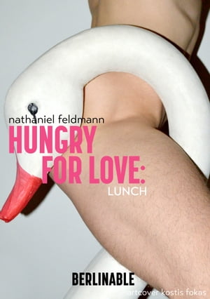 ŷKoboŻҽҥȥ㤨Hungry for Love - Episode 2 LunchŻҽҡ[ Nathaniel Feldmann ]פβǤʤ200ߤˤʤޤ