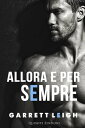 Allora e per sempre【電子書籍】 Garrett Leigh