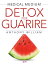 Detox per guarire: Piani di guarigione per chi soffre di ansia, depressione, acne, eczema, problemi intestinali, problemi di peso, ... e malattie autoimmuni (Medical Medium)Żҽҡ[ Anthony William ]