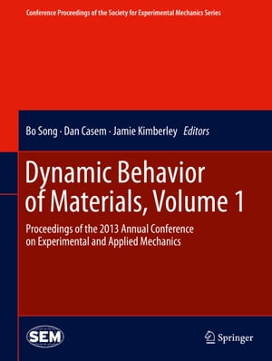 Dynamic Behavior of Materials, Volume 1