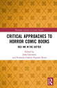 Critical Approaches to Horror Comic Books Red Ink in the Gutter【電子書籍】(3)