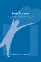 Jane Addams The Founding of the Hull House 1889-