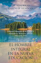 El Hombre Integral En La Nueva Educaci?n Congreso Pedag?gico De La Unesco Celebrado En Monterrey, Sobre La Educaci?n 1946