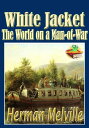 ŷKoboŻҽҥȥ㤨White-Jacket; or, The World in a Man-of-War (With Audiobook LinkŻҽҡ[ Herman Melville ]פβǤʤ86ߤˤʤޤ