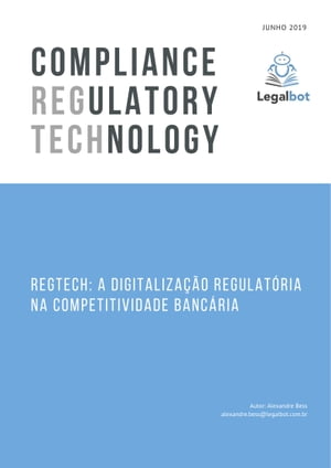 Regtech: A digitaliza o regulat ria na competitividade banc ria【電子書籍】 Alexandre Bess