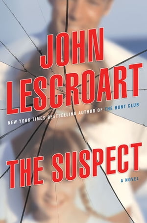 The Suspect A ThrillerŻҽҡ[ John Lescroart ]