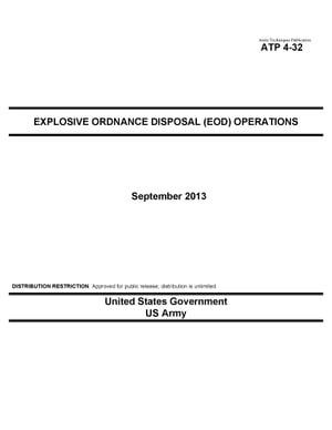 Army Techniques Publication ATP 4-32 Explosive Ordnance Disposal (EOD) Operations September 2013