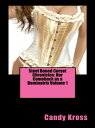 Steel Boned Corset Chronicles: Her Comeback as a