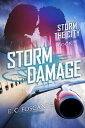 Storm Damage Storm the City, Book Three【電子書籍】[ E.C. Foscante ]