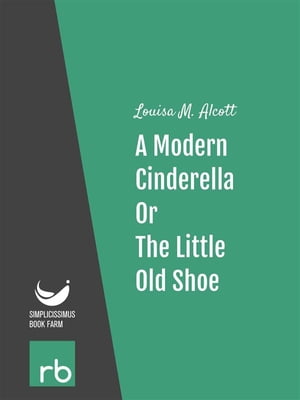 Shoes and Stockings - A Modern Cinderella Or, The Little Old Shoe (Audio-eBook)