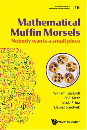 Mathematical Muffin Morsels: Nobody Wants A Small Piece