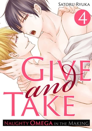 Give and Take: Naughty Omega in the Making(4)