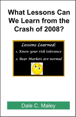 What Lessons Can We Learn from the Crash of 2008?