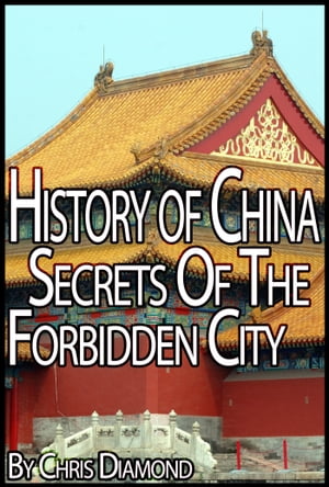 History of China: The Secrets Of The Forbidden City