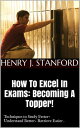 ŷKoboŻҽҥȥ㤨How To Excel In Exams: Becoming A Topper! (Techniques on Studying Faster, Understanding Better And Retrieving It Faster Too. A Guide For Students!, #1Żҽҡ[ Henry J. Stanford ]פβǤʤ1,091ߤˤʤޤ