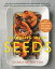Cooking with Seeds 100 Delicious Recipes for the Foods You Love, Made with Nature's Most Nutrient-Dense IngredientsŻҽҡ[ Charlyne Mattox ]