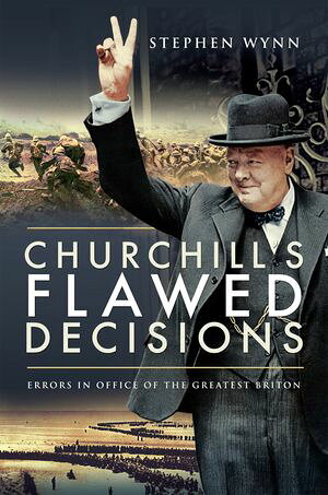 ŷKoboŻҽҥȥ㤨Churchill's Flawed Decisions Errors in Office of The Greatest BritonŻҽҡ[ Stephen Wynn ]פβǤʤ18ߤˤʤޤ