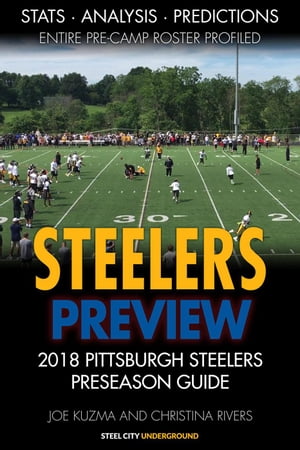 Steelers Preview: 2018 Pittsburgh Steelers Preseason Football Guide