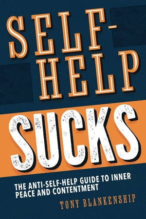 Self-Help Sucks