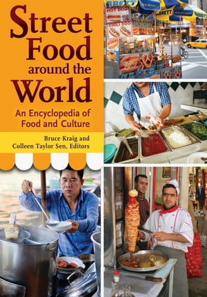 Street Food around the World An Encyclopedia of Food and CultureŻҽҡ