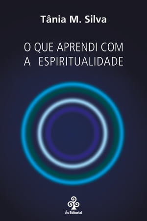 O que aprendi com a espiritualidade