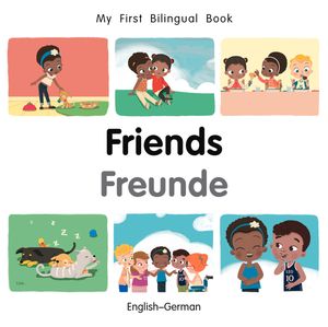 My First Bilingual Book?Friends (English?German)【電子書籍】[ Patricia Billings ]