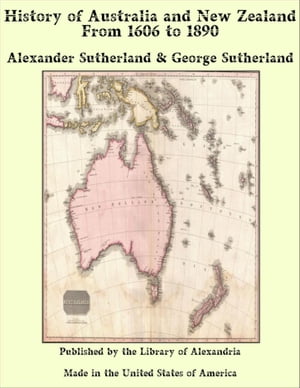 History of Australia and New Zealand From 1606 t