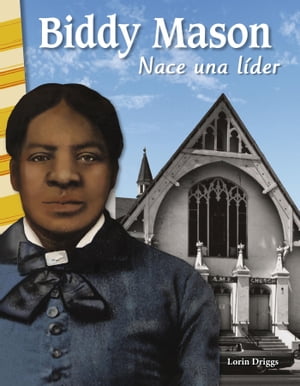 Biddy Mason: Nace una lider: Read-along ebook【電子書籍】[ Lorin Driggs ]