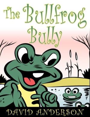 The Bullfrog Bully