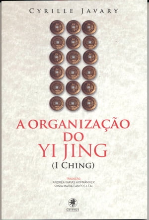 A organiza??o do Yi Jing (I Ching)
