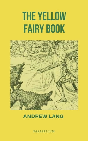 The Yellow Fairy BookŻҽҡ[ Andrew Lang ]