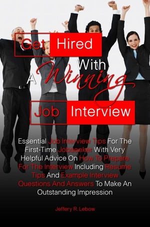 Get Hired With A Winning Job Interview