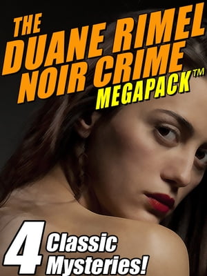 The Duane Rimel Noir Crime MEGAPACK ?: 4 Classic