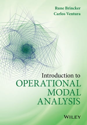 Introduction to Operational Modal Analysis【電子書籍】[ Rune Brincker ]