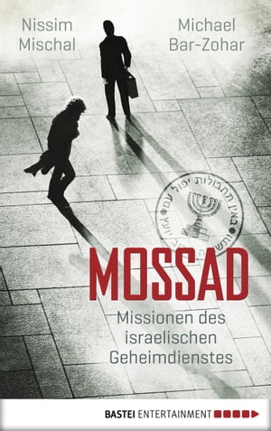 Mossad Missionen des israelischen Geheimdienstes