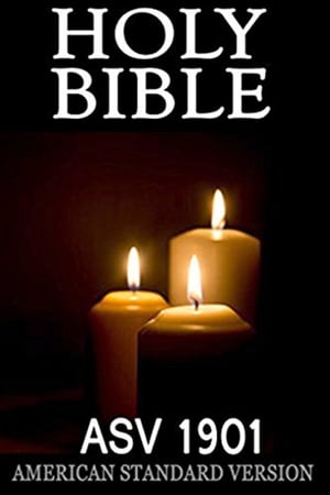 Holy Bible: ASV 1901 [American Standard Version Bible]