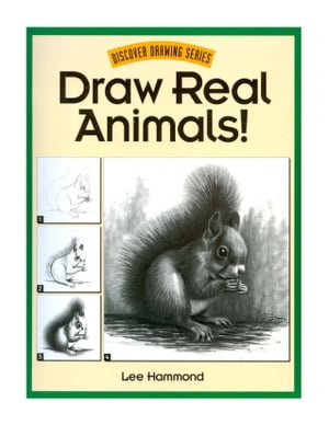 Draw Real Animals!Żҽҡ[ Lee Hammond ]