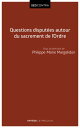 Questions disput?es autour du sacrement de l'Ordre Etudes et propositions