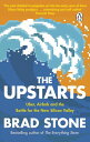 The Upstarts How Uber, Airbnb and the Killer Companies of the New Silicon Valley are Changing the World【電子書籍】 Brad Stone