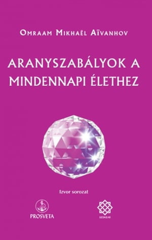 Aranyszabályok a mindennapi élethez