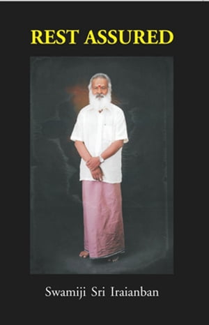 Rest Assured【電子書籍】[ Swamiji Sri Iraianban ]